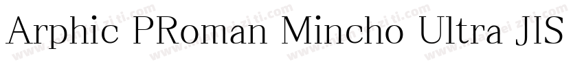 Arphic PRoman Mincho Ultra JIS Regu字体转换